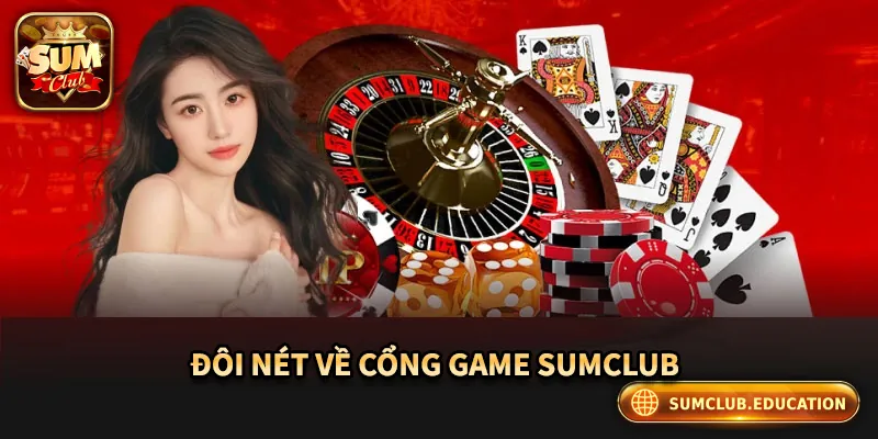 Giới thiệu chung về cổng game Sumclub