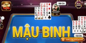 Chơi Mậu Binh – Thử Thách Trí Tuệ, Nhận Thưởng Cực Đã