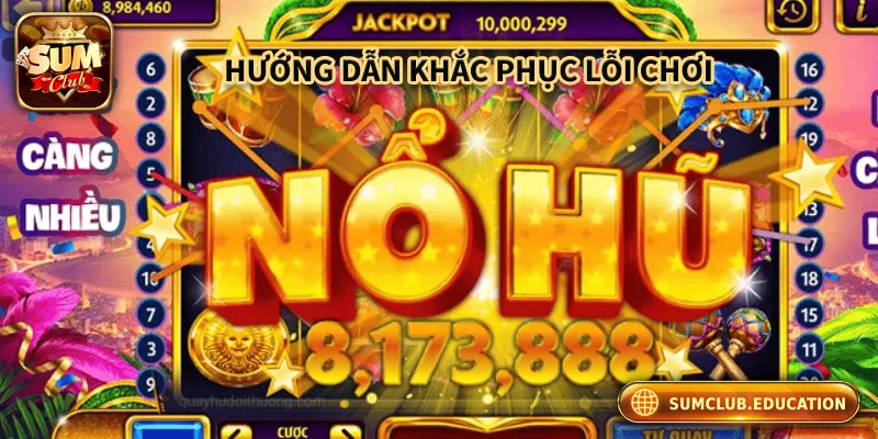 Hướng dẫn cách khắc phục các lỗi thường gặp