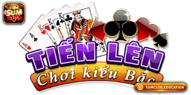 Tiến Lên Miền Bắc – Mẹo Chơi Giúp Bạn Thắng Lớn